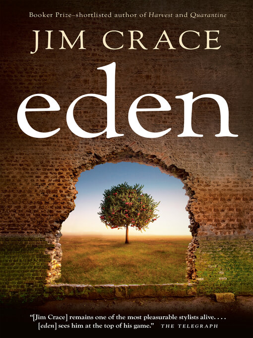Title details for Eden by Jim Crace - Wait list